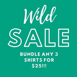 Any 3 shirts for $25!!!